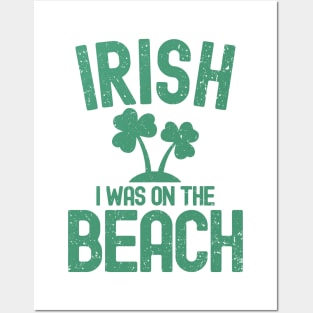 Irish I Was On The Beach Posters and Art